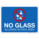 Pool Sign, No Glass Allowed in Pool Area Sign