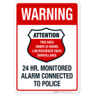 Video Surveillance Sign, Alarm Connected to Police Sign