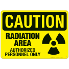 Radiation Area Authorized Personnel Only Sign, OSHA Caution Sign, (SI-4396)