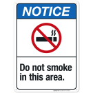 Do Not Smoke In This Area Sign, ANSI Notice Sign, (SI-4939)