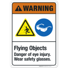 Flying Objects Danger Of Eye Injury Wear Safety Glasses Sign, ANSI Warning Sign