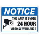 24 Hour Video Surveillance Sign, Under Video Surveillance