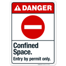 Confined Space Entry By Permit Only Sign, ANSI Danger Sign