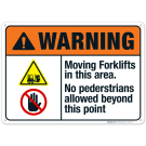 Moving Forklifts In This Area No Pedestrians Allowed Sign, ANSI Warning Sign
