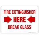 Fire Extinguisher Here Break Glass Sign, Fire Safety Sign