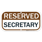 Reserved Secretary Sign