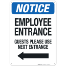 Employee Entrance Guests Please Use Next Entrance With Left Arrow Sign