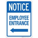 Employee Entrance With Left Arrow Sign