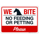 We Bite No Feeding Or Petting Please Sign