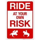 Ride At Your Own Risk Sign