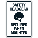 Safety Headgear Required When Mounted Sign