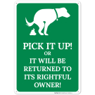Pick It Up Or It Will Be Returned To Its Rightful Owner