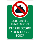 Its Not Cool to Leave Stool Scoop your Dog's Poop With Graphic