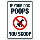 If Your Dog Poops You Scoop