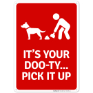 Its Your Doo-ty Pick it Up With Graphic Sign