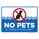 No Pets Allowed in Pool Area In Pools Area Landsscape Sign