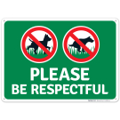 Please Be Respectful No Dog Peeing And Pooping Sign