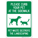 Please Curb Your Pet At The Sidewalk Pet Waste Destroys The Landscaping