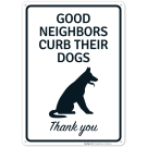 Good Neighbors Curb Their Dogs Thank You
