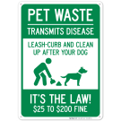 Pet Waste Leash-Curb and Clean Up After Your Dog It's the Law $25 To $200 Fine Sign