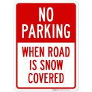 No Parking When Road Is Snow Covered Sign
