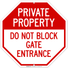 Private Property Do Not Block Gate Entrance Sign
