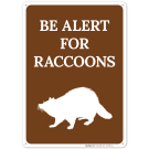 Be Alert For Raccoons At Bottom Sign