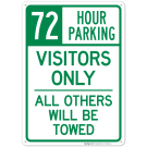 72 Hour Parking Visitors Only All Others Will Be Towed Sign