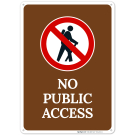 No Public Access With Graphic Sign