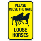 Please Close The Gate Loose Horses Sign