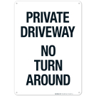 Private Driveway No Turn Around Sign