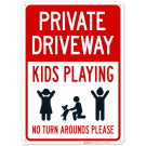 Kids Playing No Turn Arounds Please With Graphic Sign