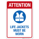 Attention Life Jackets Must Be Worn Sign