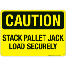 Stack Pallet Jack Load Securely Sign