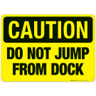 Do Not Jump From Dock Sign