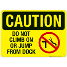 Do Not Climb On Or Jump From Dock Sign