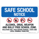 Safe School Notice Alcohol Drug Weapon And Bully Free School Zone Sign