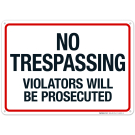 Violators Will Be Prosecuted Sign With Red Border Sign