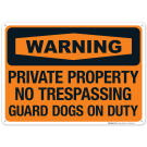 Warning Private Property No Trespassing Guard Dogs On Duty Sign