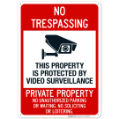 This Property Is Protected By Video Surveillance Private Property No Unauthorized Sign