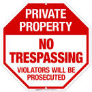 No Trespassing Violators Will Be Prosecuted Sign, (SI-65007)