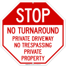 Stop No Turn Around Private Driveway No Trespassing Private Property Sign