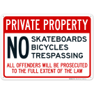 Private Property No Skateboards Bicycles Trespassing All Offenders Sign