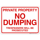 Private Property No Dumping Sign Trespassers Will Be Prosecuted Sign