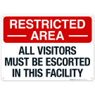 All Visitors Must Be Escorted In This Facility Sign
