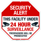 Security Alert This Facility Under 24 Hour Surveillance Trespassers Will Be Sign