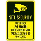 Site Security Farm Under 24 Hour Video Surveillance Sign