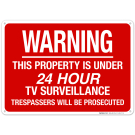 Warning This Property Is Under 24 Hour Tv Surveillance Trespassers Sign, (SI-65477)