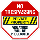 Private Property Violators Will Be Prosecuted Sign