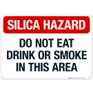Silica Hazard Do Not Eat Drink Or Smoke In This Area Sign
